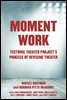 Moment Work