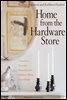 Home from the Hardware Store