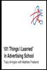 101 Things I Learned® in Advertising School