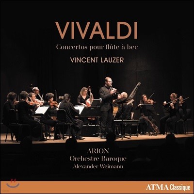 Vincent Lauzer / Alexander Weimann 비발디: 리코더 협주곡집 (Vivaldi: Concertos pour flute a bec)