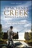Up McHenry Creek Without a Paddle: The Bodacious Fishing Adventures of a Simple Man from Rural Arkansas