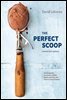 The Perfect Scoop, Revised and Updated