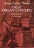 Great Organ Concerti: Opp. 4 and 7 in Full Score