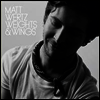 Matt Wertz - Weights & Wings (Limited gatefold Edition)(LP)