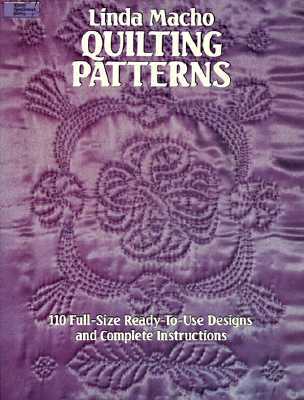 Quilting Patterns: 110 Full-Size Ready-To-Use Designs and Complete Instructions