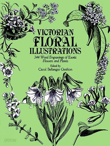 Victorian Floral Illustrations: 344 Wood Engravings of Exotic Flowers and Plants