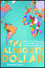The Almighty Dollar