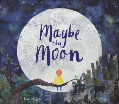 Maybe the Moon