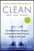 Clean -- Expanded Edition: The Revolutionary Program to Restore the Body's Natural Ability to Heal Itself
