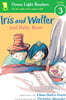 Green Light Readers 3 : Iris and Walter and Baby Rose