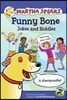 Martha Speaks : Funny Bone Jokes and Riddles