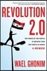 Revolution 2.0: The Power of the People Is Greater Than the People in Power