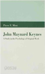 John Maynard Keynes : A Study in the Psychology of Original Work