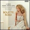 Bolette Roed 바흐: 무반주 바이올린 소나타와 파르티타, 첼로 모음곡 [리코더 연주반]