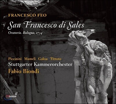 Fabio Biondi 프란체스코 페오: 오라토리오 '성 프란치스코 살레시오' (Francesco Feo: San Francesco di Sales)