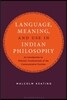 Language, Meaning, and Use in Indian Philosophy