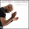 Jeffrey Osborne (제프리 오스본) - Worth It All