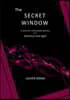 The Secret Window: A Story of a Remarkable Journey from Darkness Into Light