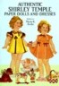 Authentic Shirley Temple Paper Dolls and Dresses