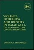 Violence, Otherness and Identity in Isaiah 63: 1-6: The Trampling One Coming from Edom