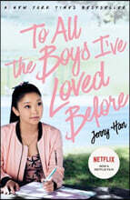 To All The Boys I&#39;ve Loved Before: FILM TIE IN EDITION