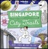 The Lonely Planet Kids City Trails - Singapore