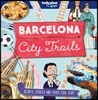 A Lonely Planet Kids City Trails - Barcelona