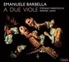 Stefano Marcocchi 바르벨라: 두 대의 비올라를 위한 여섯 개의 작품집 (Barbella: Sei Duetti a Due Viole)