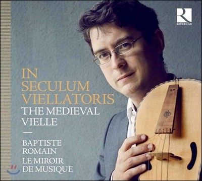 Baptiste Romain 중세 비엘 작품집 (In Seculum Viellatoris - The Medieval Vielle)