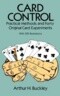Card Control: Practical Methods and Forty Original Card Experiments