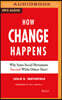 How Change Happens: Why Some Social Movements Succeed While Others Don't