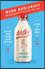 Milk!: A 10,000-Year Food Fracas