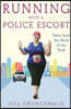 Running with a Police Escort: Tales from the Back of the Pack