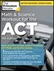 The Princeton Review Math and Science Workout for the ACT, 4/E