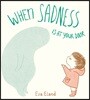 When Sadness Is at Your Door