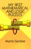 My Best Mathematical and Logic Puzzles