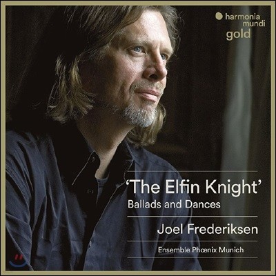 Joel Frederiksen 르네상스 시대의 영국 발라드와 무곡 모음집 (The Elfin Knight - Ballades and Dances)