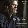 Joel Frederiksen 르네상스 시대의 영국 발라드와 무곡 모음집 (The Elfin Knight - Ballades and Dances)