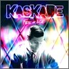 Kaskade - Fire & Ice