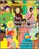 The Social Work Experience : An Introduction to Social Work and Social Welfare, 6/E