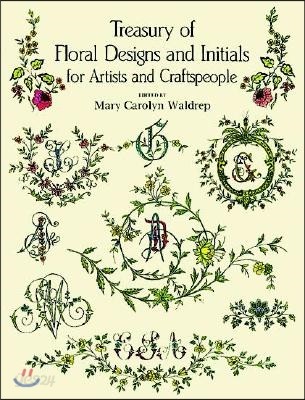 Treasury of Floral Designs and Initials for Artists and Craftspeople