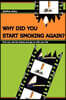 Why Did You Start Smoking Again?: Find Out, End the Drama and Get on with Your Life