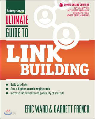 Ultimate Guide to Link Building: How to Build Backlinks, Authority and Credibility for Your Website, and Increase Click Traffic and Search Ranking