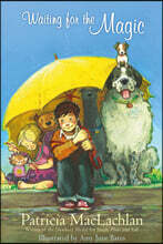 Waiting for the Magic