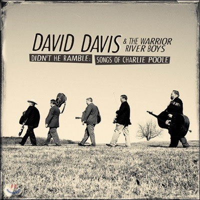 David Davis & The Warrior River Boys (데이빗 데이비스 & 워리어 리버 보이스) - Didn't He Ramble: Songs Of Charlie Poole