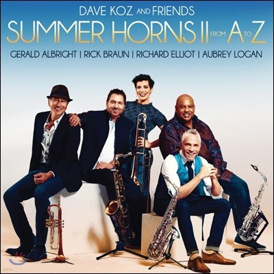 Dave Koz & Friends (데이브 코즈 & 프렌즈) - Summer Horns Ii : From A To Z