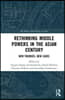 Rethinking Middle Powers in the Asian Century