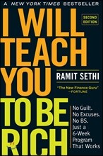 I Will Teach You to Be Rich: No Guilt. No Excuses. Just a 6-Week Program That Works (Second Edition)