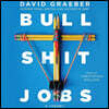 Bullshit Jobs: A Theory