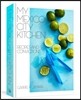 My Mexico City Kitchen: Recipes and Convictions [A Cookbook]